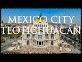 Mexico City, Ciudad de México (CDMX, Centro Histórico) - Teotichuacán, Mexico 🇲🇽 2022 4K