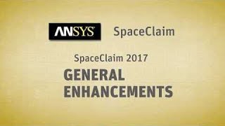 Ansys Spaceclaim 17.1 Enhancements