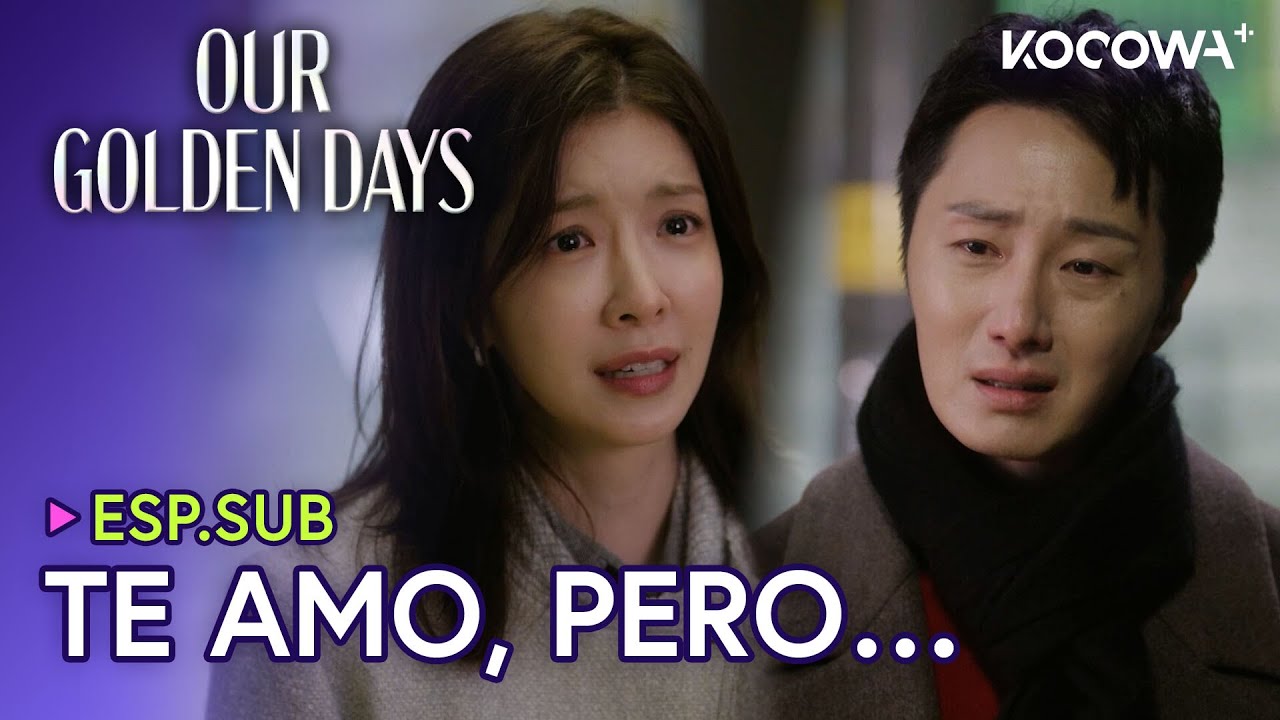 No Hay Tiempo Para Dudar… Te Amo Aun Así 💔💘 | Nuestros días dorados EP46 | KOCOWA+ ESPAÑOL