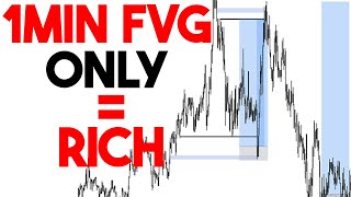 1 Minute FVG ONLY = RICH