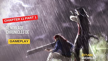 Xenoblade Chronicles Definitive Edition Gameplay Chapter 11 Part 1 [Nintendo Switch] No Commentary