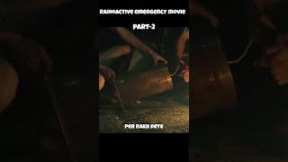 radioactive emergency movie| part-2