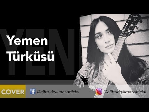 Elif Türkyılmaz - Yemen Türküsü