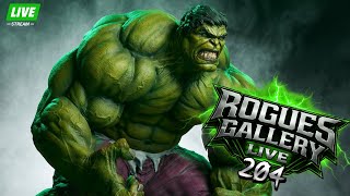 Collecting News You CANNOT Ignore! Rogues Gallery LIVE 204