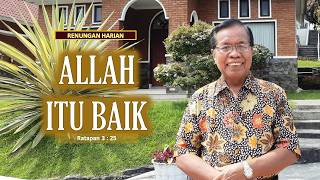 Renungan (Ratapan 3 : 25) |Pdt A.H.J. Sibarani, M.A| "ALLAH itu Baik"