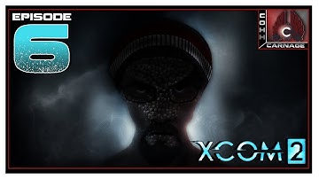 CohhCarnage Plays XCOM 2 - Episode 6