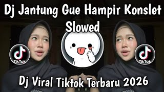 Download lagu DJ JANTUNG GUE HAMPIR KONSLET SLOWED JEDAG JEDUG VIRAL TIKTOK BANYAK DI CARI TAHUN 2026