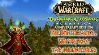 The Hinterlands... We may be a tad underleveled | World of Warcraft The Burning Crusade Classic