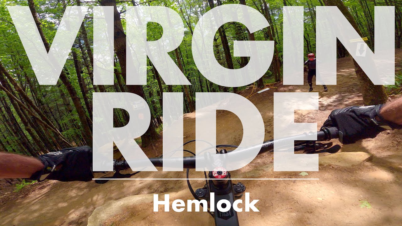 VIRGIN RIDE Hemlock Kanuga YouTube