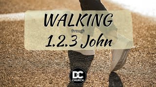 20260308 Walking through 1.2.3. John Pt. 2