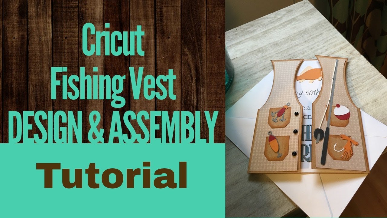 Download Cricut Fishing Vest Card Tutorial Youtube