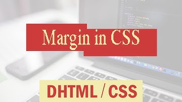 CSS Cascading Style Sheets | Margin in CSS | Uses of Margin | Part 21