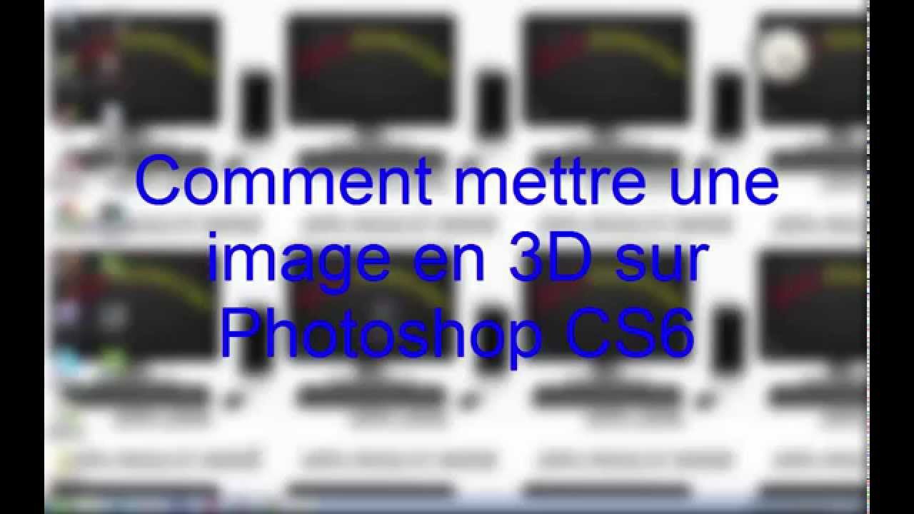 Comment mettre une image en 3D sur Photoshop - YouTube