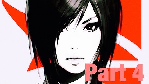 Mirrors Edge catalyst Part 4