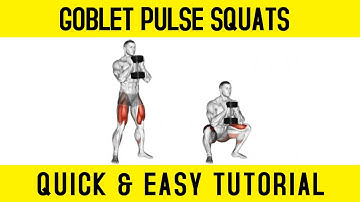 GOBLET PULSE SQUATS TUTORIAL