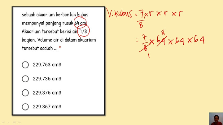 Sebuah akuarium berbentuk kubus memiliki volume 343 l berapa cm tinggi akuarium tersebut