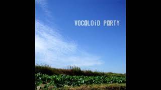 VOC@LOiD P@RTY