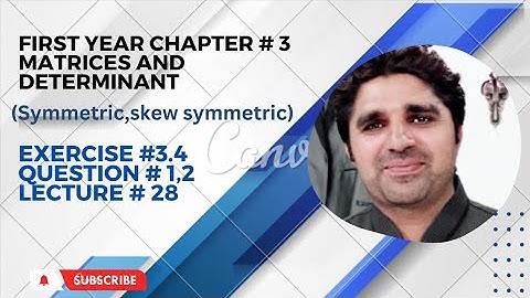 Exercise # 3.4 ||Question # 1,2 ||Symmetric and Skew symmetric|| 11th class Math Ch # 3