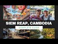 Siem Reap Cambodia Guide