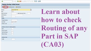 20 HOW TO CHECK ROUTING OF ANY PART CA03 ! How to find production routing with CA03 !