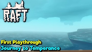 Journey to Temperance - Raft Gameplay - First Playthrough
