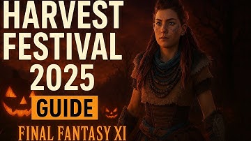 Final Fantasy XI Harvest Festival 2025 Guide — Rewards, Costumes & Events Explained!