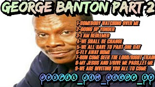 GEORGE BANTON PART 2 #gospel_jam_nardo_23