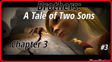 Brothers: A Tale of Two Sons - Gameplay Walkthrough: Chapter 3 (No commentary)