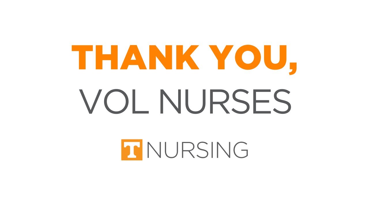 Thank You, Vol Nurses
