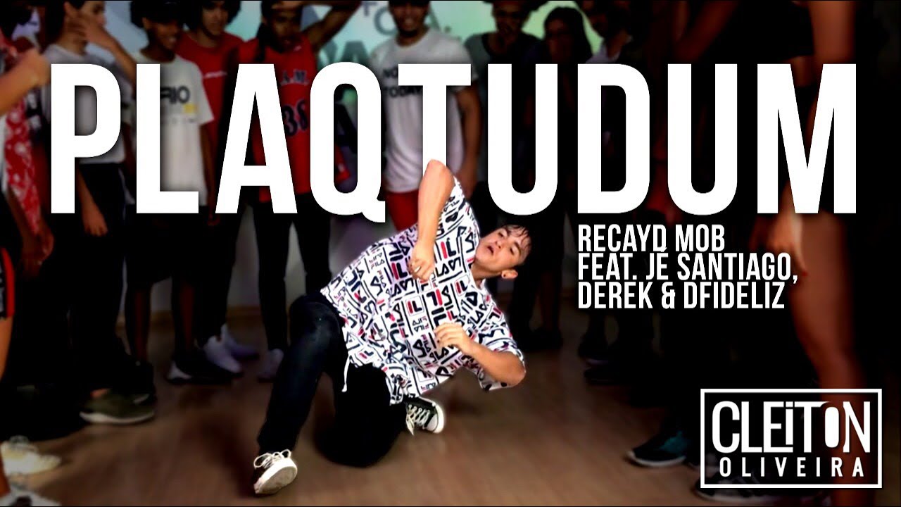 Plaqtudum - Recayd Mob ft. Jé Santiago ( COREOGRAFIA ) Cleiton Oliveira / IG: @CLEITONRIOSWAG