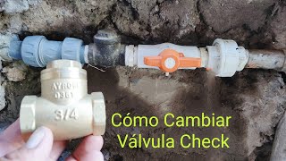 COMO CAMBIAR UNA VÁLVULA CHECK  FÁCIL