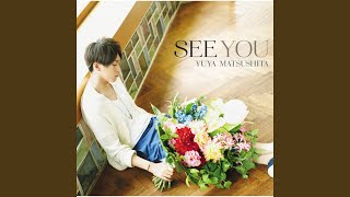 Video thumbnail of "Yuya Matsushita - SEE YOU (Instrumental)"
