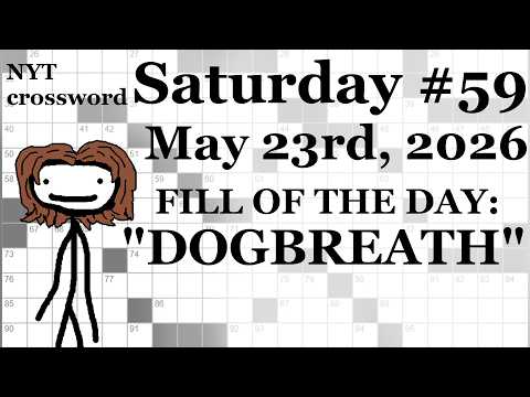 Saturday, 5/23/26 -- NYT Crossword with Sam