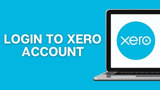 How To Login To Xero Account 2025 | Xero Accounting Software Employee Login, Sign In Xero Online