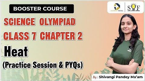 Science Olympiad Class 7 |  Chapter 2 Heat  | PYQs | NSO Preparation
