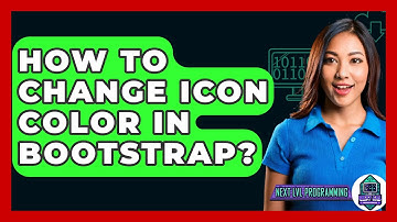 How To Change Icon Color In Bootstrap? - Next LVL Programming