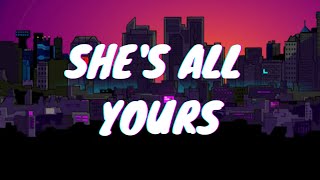 She&#39;s all yours lyrics | TUNE BOX