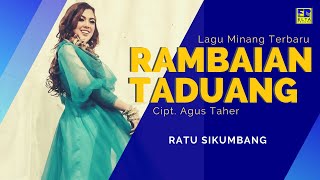 Ratu Sikumbang - Rambaian Taduang Cipt  Agus Taher [ ]