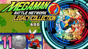 Megaman Battle Network 2 Legacy Collection Part 11: I KNOW THAT GUY!!!