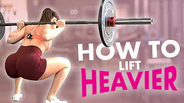 HOW TO LIFT HEAVIER | Krissy Cela