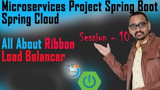 10. All About Ribbon Load Balancer | Balancing load| Microservices With Spring Boot step by step