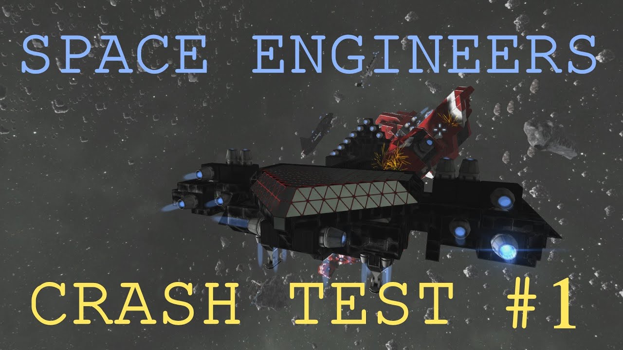 Space Engineers - Crash Test #1 - YouTube