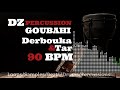 Goubahi Derbouka Tar 90 BPM Dz Percussion 