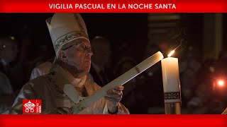 08 de abril de 2023, Vigilia Pascual en la Noche Santa | Papa Francisco