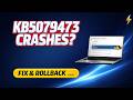 Windows 11 Freezing After KB5079473? Fix Crashes Fast (Safe Rollback Guide)