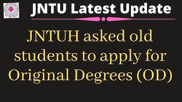 JNTUH asked old students to apply for OD || Original Degree (OD) Convocation Certificate update 2021