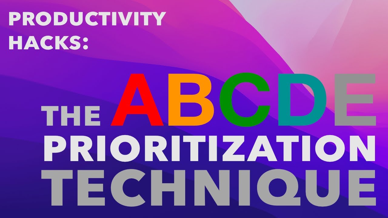 Hack your productivity with the ABCDE prioritization technique. - YouTube