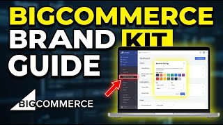 How to transfer your brand kit to BigCommerce design settings - Full Guide