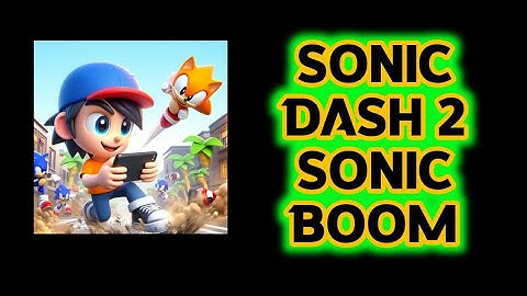 Sonic Dash 2: Sonic Boom | Android Gameplay