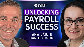 Payroll Leaders Reveal Key Strategies for Achieving Payroll Success Ana Liau Ian Hodson Podcast
